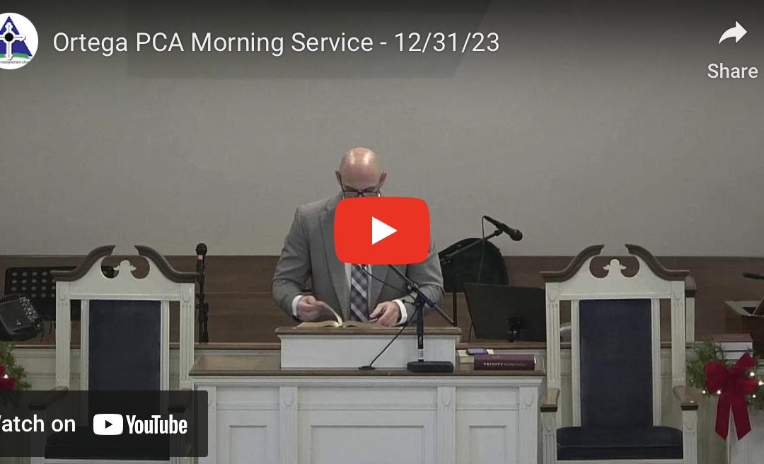Sunday Morning Service – December 31, 2023