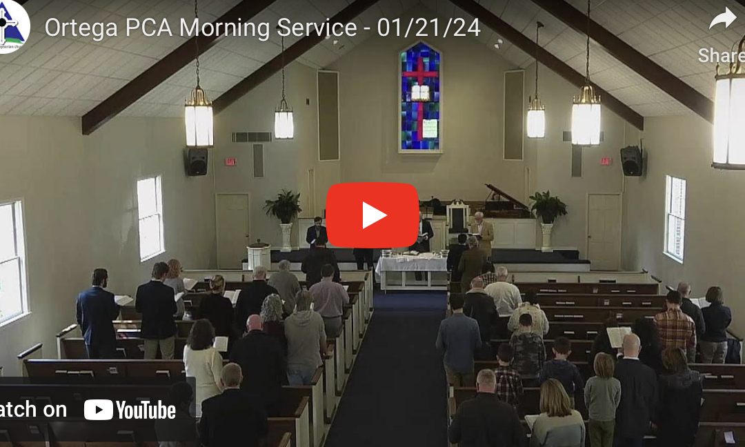 Sunday Morning Service – January 21, 2024