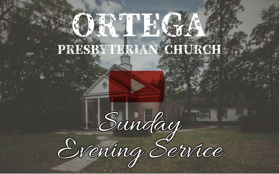 Sunday Evening Service – February 18, 2024